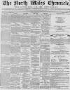 North Wales Chronicle Saturday 31 March 1877 Page 1