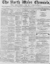 North Wales Chronicle Saturday 07 April 1877 Page 1