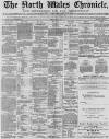 North Wales Chronicle Saturday 18 May 1878 Page 1