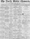 North Wales Chronicle Saturday 01 May 1880 Page 1