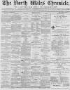 North Wales Chronicle Saturday 15 May 1880 Page 1