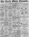 North Wales Chronicle Saturday 05 March 1881 Page 1