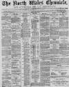 North Wales Chronicle Saturday 13 August 1881 Page 1