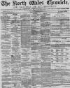 North Wales Chronicle Saturday 17 September 1881 Page 1