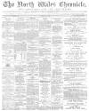 North Wales Chronicle Saturday 13 May 1882 Page 1