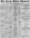 North Wales Chronicle Saturday 10 March 1883 Page 1
