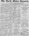 North Wales Chronicle Saturday 14 January 1888 Page 1