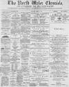 North Wales Chronicle Saturday 26 March 1892 Page 1