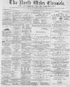 North Wales Chronicle Saturday 09 April 1892 Page 1
