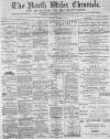 North Wales Chronicle Saturday 29 October 1892 Page 1