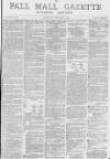 Pall Mall Gazette Saturday 08 January 1870 Page 1