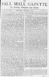 Pall Mall Gazette Saturday 07 January 1871 Page 1