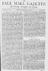 Pall Mall Gazette Friday 26 January 1872 Page 1