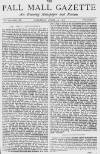 Pall Mall Gazette Saturday 13 April 1872 Page 1