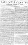 Pall Mall Gazette Tuesday 14 January 1873 Page 1