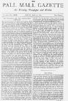 Pall Mall Gazette Friday 26 May 1876 Page 1