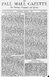 Pall Mall Gazette Thursday 01 August 1878 Page 1