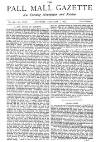 Pall Mall Gazette Saturday 01 February 1879 Page 1