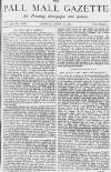 Pall Mall Gazette Monday 28 June 1880 Page 1