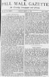 Pall Mall Gazette Friday 23 July 1880 Page 1