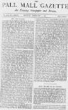 Pall Mall Gazette Monday 07 February 1881 Page 1