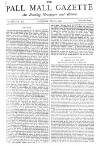 Pall Mall Gazette Saturday 09 May 1885 Page 1
