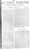 Pall Mall Gazette Wednesday 13 January 1886 Page 1