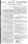 Pall Mall Gazette Thursday 11 February 1886 Page 1