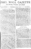Pall Mall Gazette Wednesday 03 March 1886 Page 1