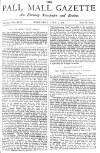 Pall Mall Gazette Wednesday 07 April 1886 Page 1