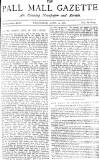 Pall Mall Gazette Wednesday 14 April 1886 Page 1