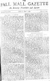 Pall Mall Gazette Friday 07 May 1886 Page 1