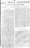 Pall Mall Gazette Tuesday 11 May 1886 Page 1
