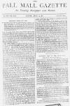 Pall Mall Gazette Friday 15 April 1887 Page 1