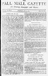 Pall Mall Gazette Tuesday 05 July 1887 Page 1