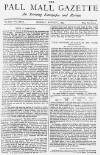 Pall Mall Gazette Monday 29 August 1887 Page 1