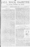 Pall Mall Gazette Thursday 08 March 1888 Page 1