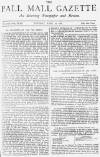 Pall Mall Gazette Tuesday 10 April 1888 Page 1