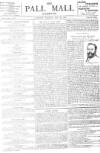 Pall Mall Gazette Saturday 30 May 1891 Page 1