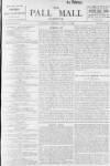 Pall Mall Gazette Saturday 18 April 1896 Page 1