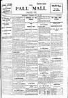 Pall Mall Gazette Wednesday 16 July 1913 Page 1