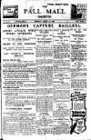 Pall Mall Gazette Tuesday 16 April 1918 Page 1