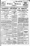 Pall Mall Gazette Friday 14 March 1919 Page 1