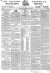 Preston Chronicle Saturday 12 February 1831 Page 1