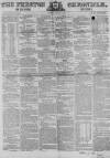 Preston Chronicle Saturday 15 January 1853 Page 1