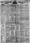 Preston Chronicle Saturday 18 February 1860 Page 1