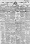 Preston Chronicle Saturday 17 January 1863 Page 1
