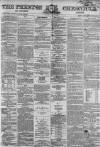 Preston Chronicle Saturday 13 June 1863 Page 1