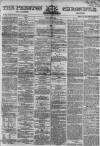Preston Chronicle Saturday 29 August 1863 Page 1