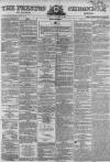 Preston Chronicle Saturday 26 September 1863 Page 1